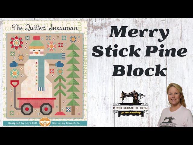 The Quilted Snowman Merry Stick Pine Block, Week in Review, the Stitchuation Room, 12/20/241