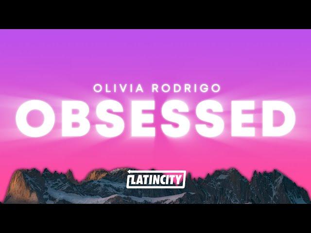 Olivia Rodrigo – Obsessed (Lyrics)