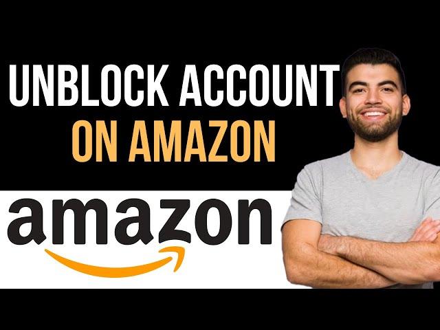  How To Unblock Amazon Account (Easy Guide)