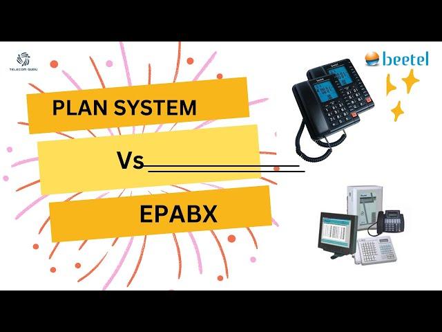 EPABX VS BEETEL PLAN SYSTEM  REASONS TO SELECT PLAN PHONE OR EPABX TRAINING VIDEO EPABX