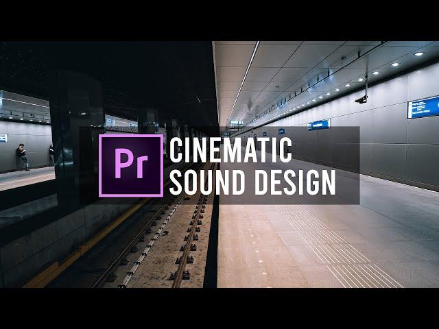 EASY CINEMATIC SOUND DESIGN for FILMMAKING - Premiere Pro Tutorial