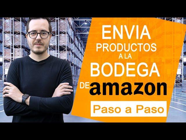 Cómo ENVIAR productos a Amazon FBA | Cómo Hacer tu primer envío a la bodega de Amazon FBA