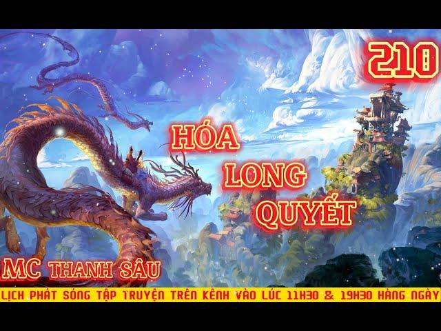 Truyện tiên hiệp: Hóa Long Quyết| Tập 210| Mc Thanh Sâu- Audio truyện hay