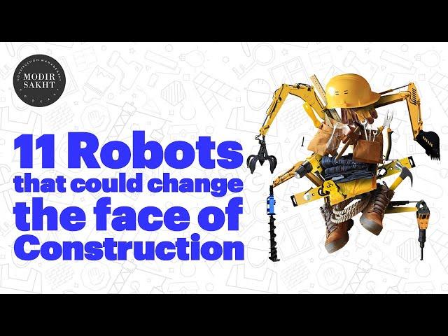 11 Robots That Could Change the Face of Construction | روبات ها در صنعت ساختمان