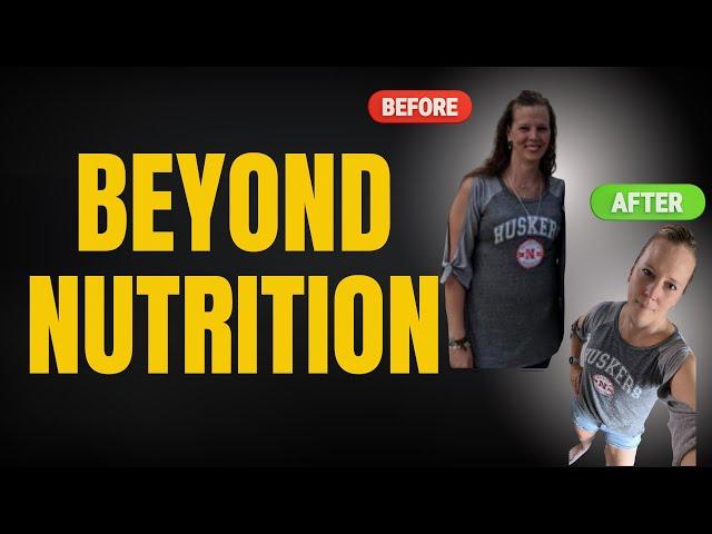 Beyond Nutrition : When Just Changing Your Food is Not Enough