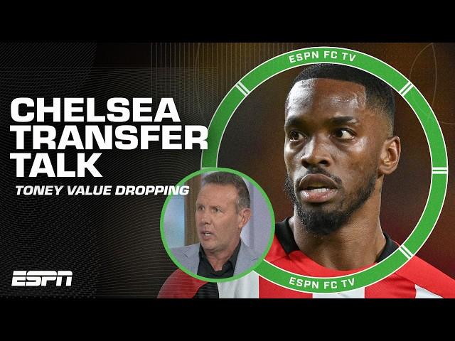 CHELSEA TRANSFER TALK ️ Ivan Toney's price KEEPS GOING DOWN  - Gab Marcotti | ESPN FC