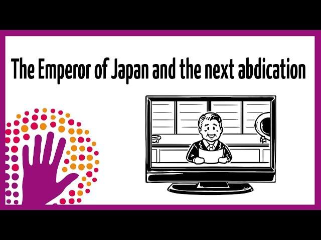 The Emperor of Japan And The Next Abdication