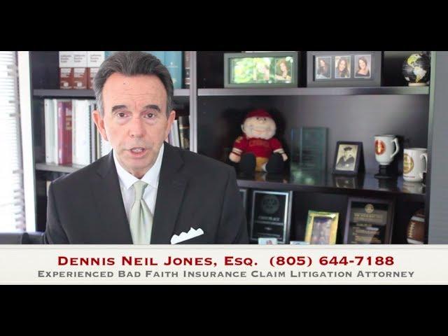 My claim was Denied! Bad Faith Insurance Claims - Dennis Jones Attorney