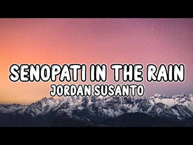 Jordan Susanto - Senopati In The Rain (Lyrics) Can we just stay in cause in this kind of weather