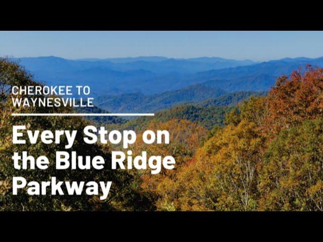 EVERY STOP on the BLUE RIDGE PARKWAY  Cherokee to Waynesville | Best Drives in America | Road Trip