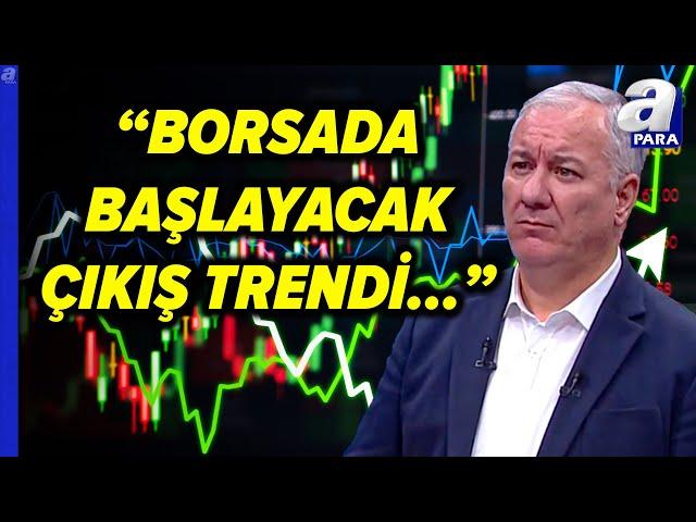 BIST 100 Endeksi Teknik Analizi! Selçuk Gönençler Değerlendirdi | A Para