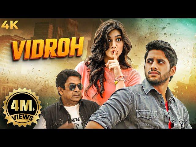 Naga Chaitanya, Kriti Sanon SOUTH BLOCKBUSTER HINDI DUBBED Full Movie 4K VIDROH LETS FIGHT BACK