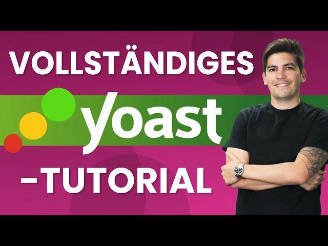 Vollständiges Yoast Seo Tutorial 2024 - WordPress SEO für Einsteiger