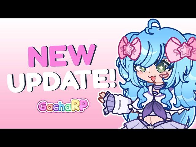 New Update for Gacha Rp: What are the New Features?