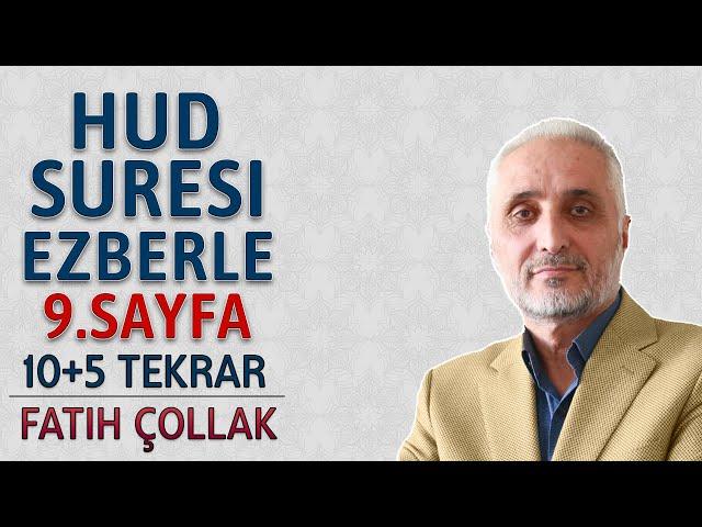 Hud suresi 9.sayfa ezberle 10 tekrar Fatih Çollak 13.dönüş 12.sayfa (Kuranı Kerim 228.sayfa)