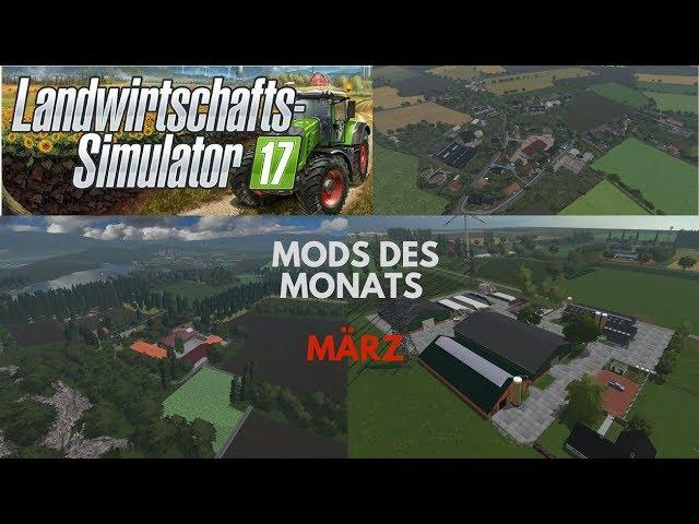 LS17 II Mods des Monats II März