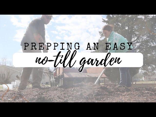 SPRING ON THE HOMESTEAD | PREPPING OUR EASY, NO-TILL GARDEN | VEGETABLE GARDENING FOR BEGINNERS