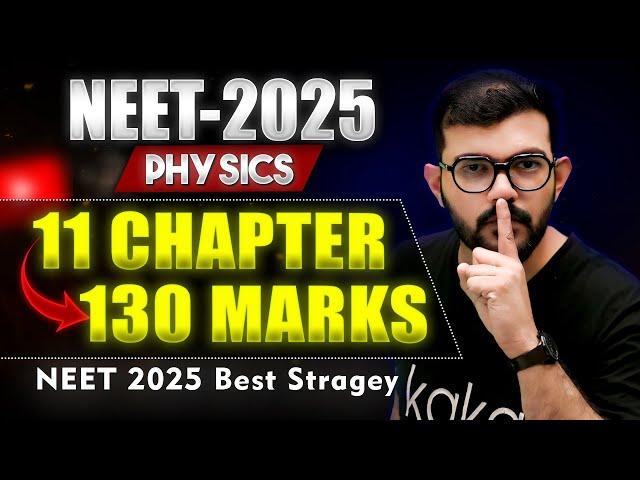 11 Chapters - 130 marks | NEET 2025 Physics Most Important Chapters | AJ Sir