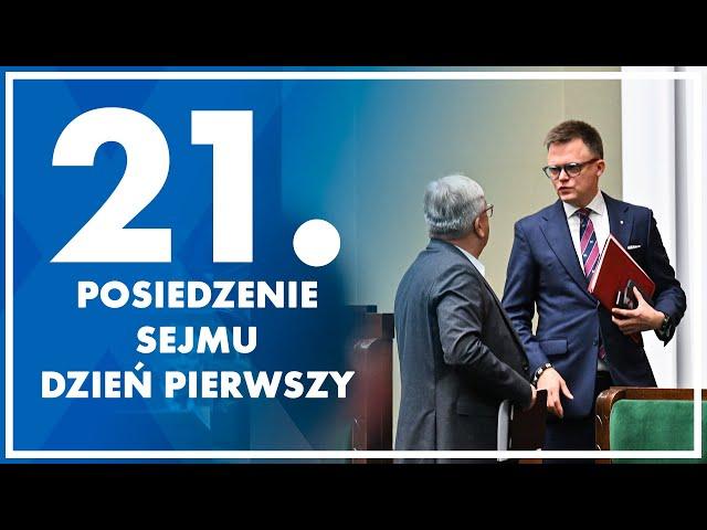 21. posiedzenie Sejmu - dzień pierwszy.  6 listopada  2024 r.