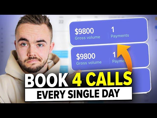 How I Book 4 Calls EVERY DAY For My $9,800 Offer