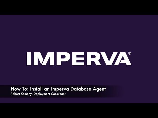 NCSi How To: Install an Imperva Database Agent