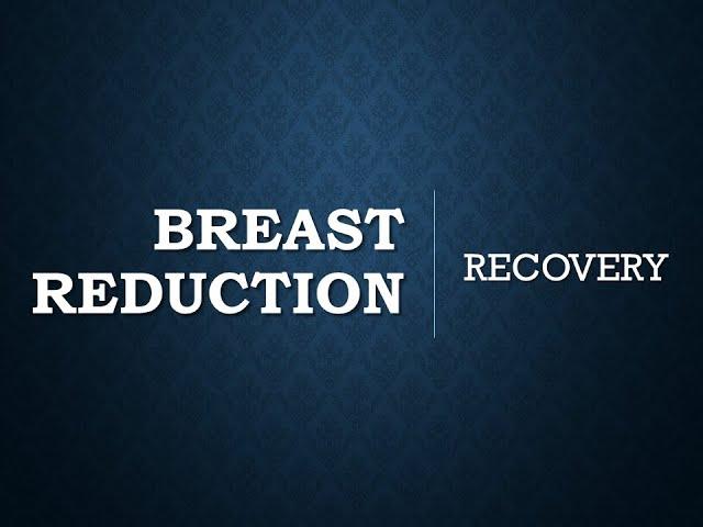 Breast Reduction Recovery