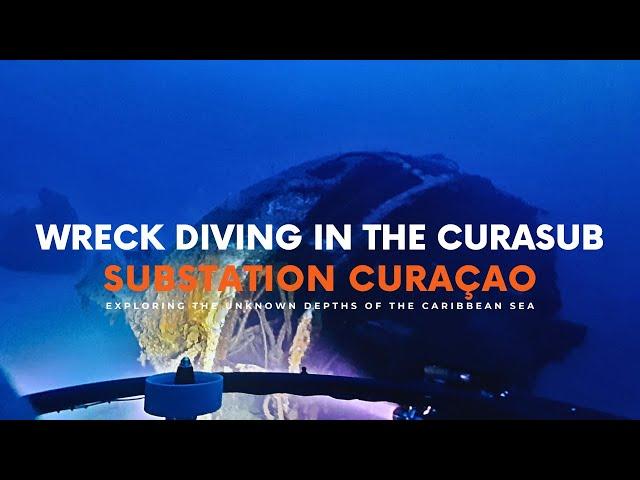 Curasub Wreck Dive with Substation Curaçao