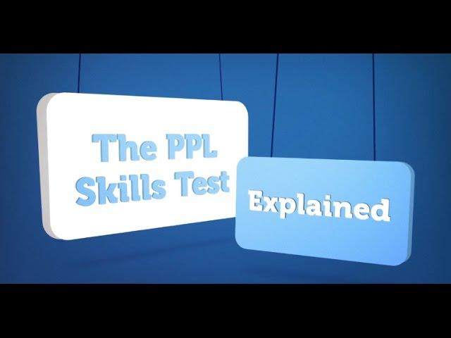 The PPL Skills test