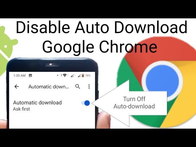 how to disable automatic downloads on chrome android || turn off auto download in site google chrome