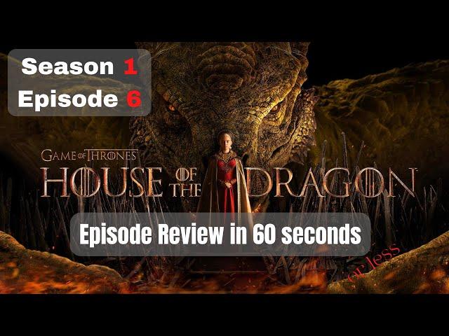 House of the Dragon S1E6 | TV Reviews in 60 Seconds #shorts  #movies #hbomax #tv