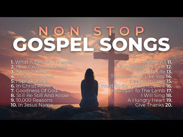 Non Stop Gospel Songs for Worship  8 Hours of Praise and Worship