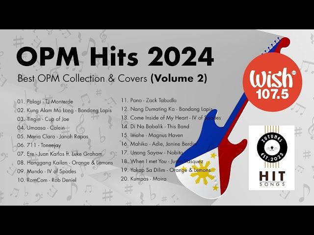 OPM Hits 2024 - Best of OPM Collection & Covers Volume 2