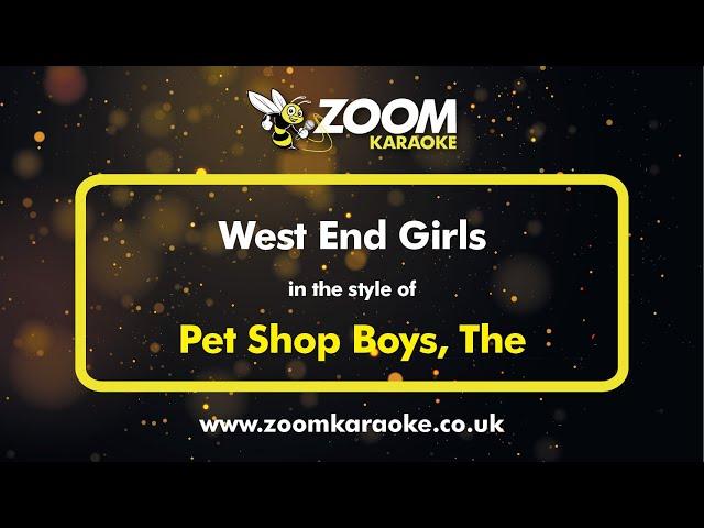 The Pet Shop Boys - West End Girls - Karaoke Version from Zoom Karaoke