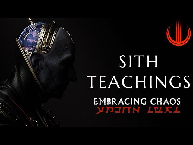 SITH TEACHINGS | Embracing CHAOS