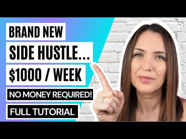 $1000/Week - Easy Side Hustle For Beginners | Full Tutorial | No Money Needed | Affiliate Marketing