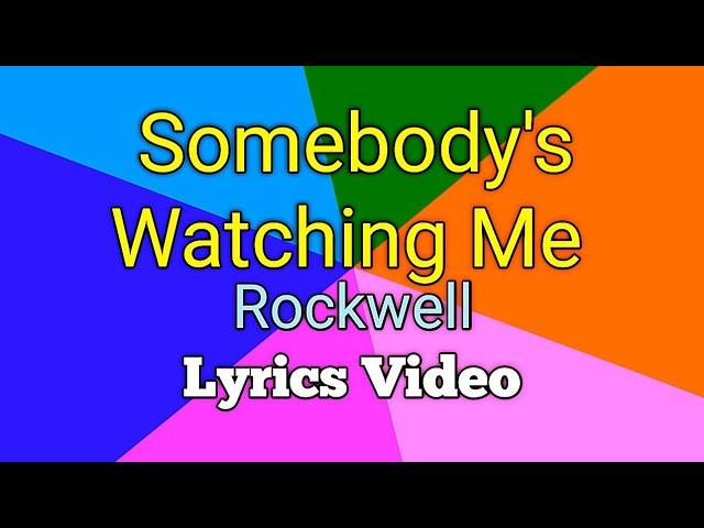 SOMEBODY'S WATCHING ME - Rockwell ft. Michael Jackson (Lyrics Video)