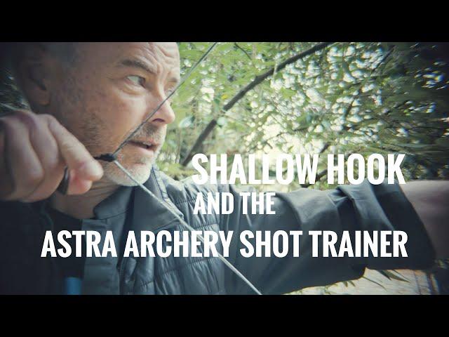 Shallow Hook and the ASTRA Archery Shot Trainer - Practice Tips