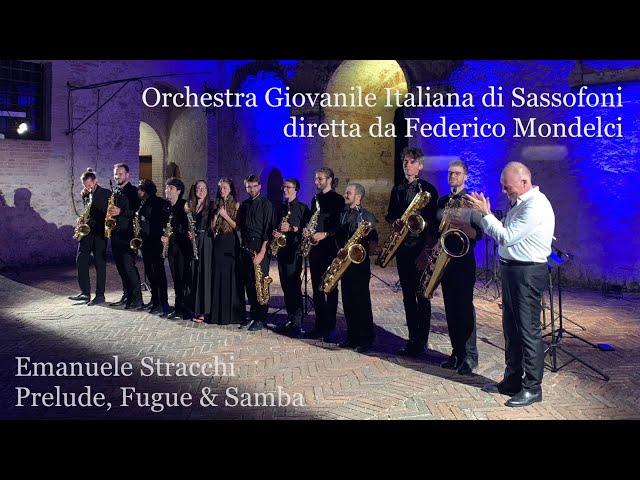 Emanuele Stracchi - Prelude, Fugue & Samba for Sax Orchestra | Federico Mondelci, Direttore | 2023