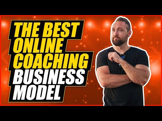 The Best Online Coaching Business Models (pick one)