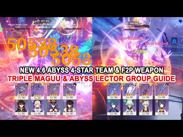 New 4.6 Abyss 4-Star Team & F2P Weapon Easy 9-Star | Triple Maguu & Abyss Lector Group Guide