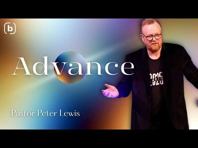 Advance | Ps.Peter Lewis