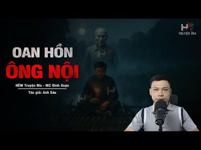 Đọc Truyện Ma: OAN HỒN ÔNG NỘI - Cái Ao Quỷ Ám Đòi Hồn Một Năm Một Mạng