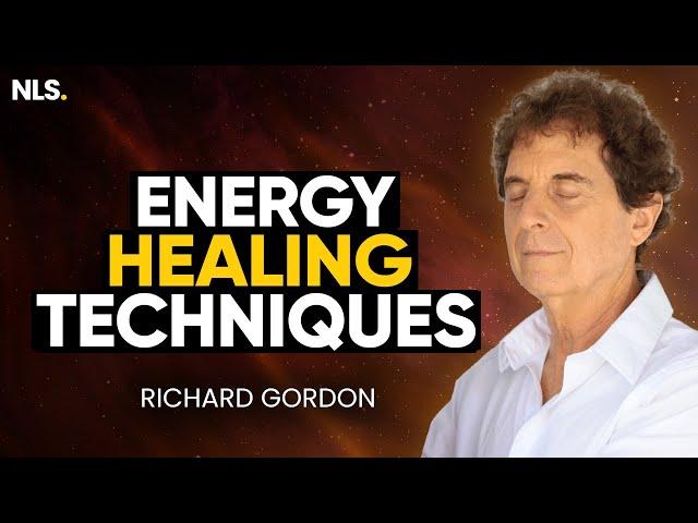 Energy HEALING Mastery: Life-Changing ENERGY Healing Techniques That CHANGES LIVES! | Richard Gordon