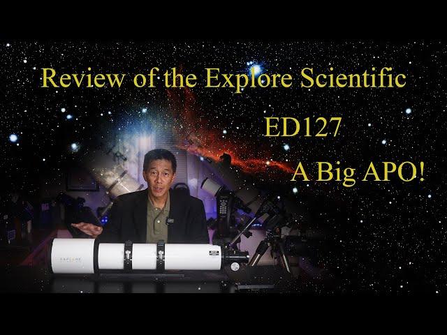 Review of the Explore Scientific ED127 - A big apo and a big bargain!