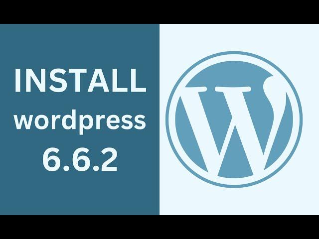 How to Install WordPress 6.6.2 on localhost