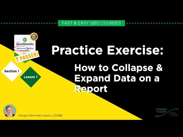 How to Collapse and Expand Data - QBO Advanced Section 1 Lesson 1 (FY22)