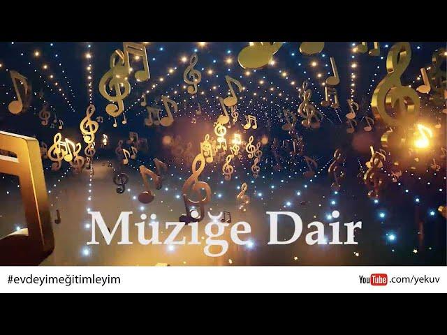 Müzik Hakkında - Müziğe Dair 1 Bölüm