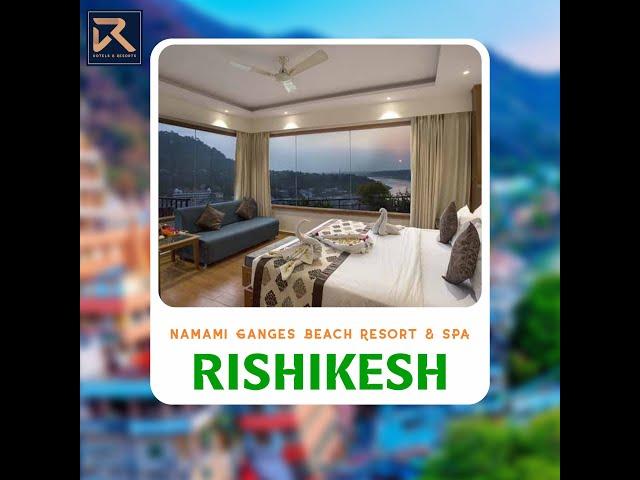 Namami Ganges Resort in Shivpuri, Rishikesh (Uttarakhand)