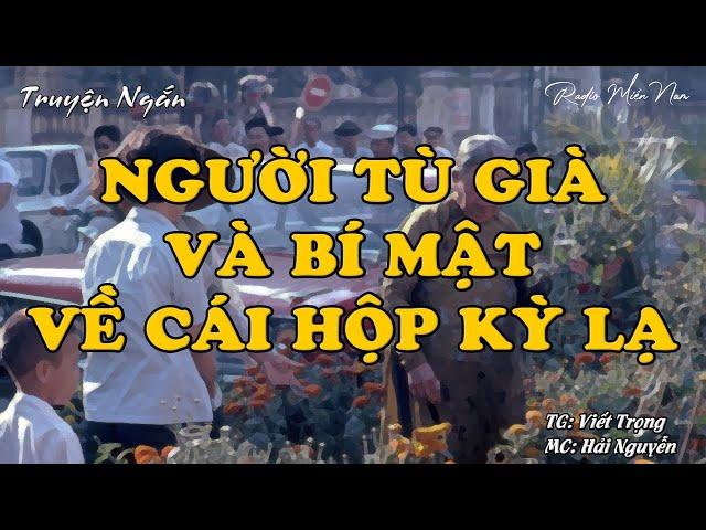 Người tù già và bí mật về cái hộp kỳ lạ | Radio Miền Nam | Hồi Ký Miền Nam | Chuyện Miền Nam