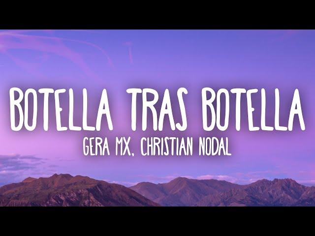 Gera MX, Christian Nodal - Botella Tras Botella